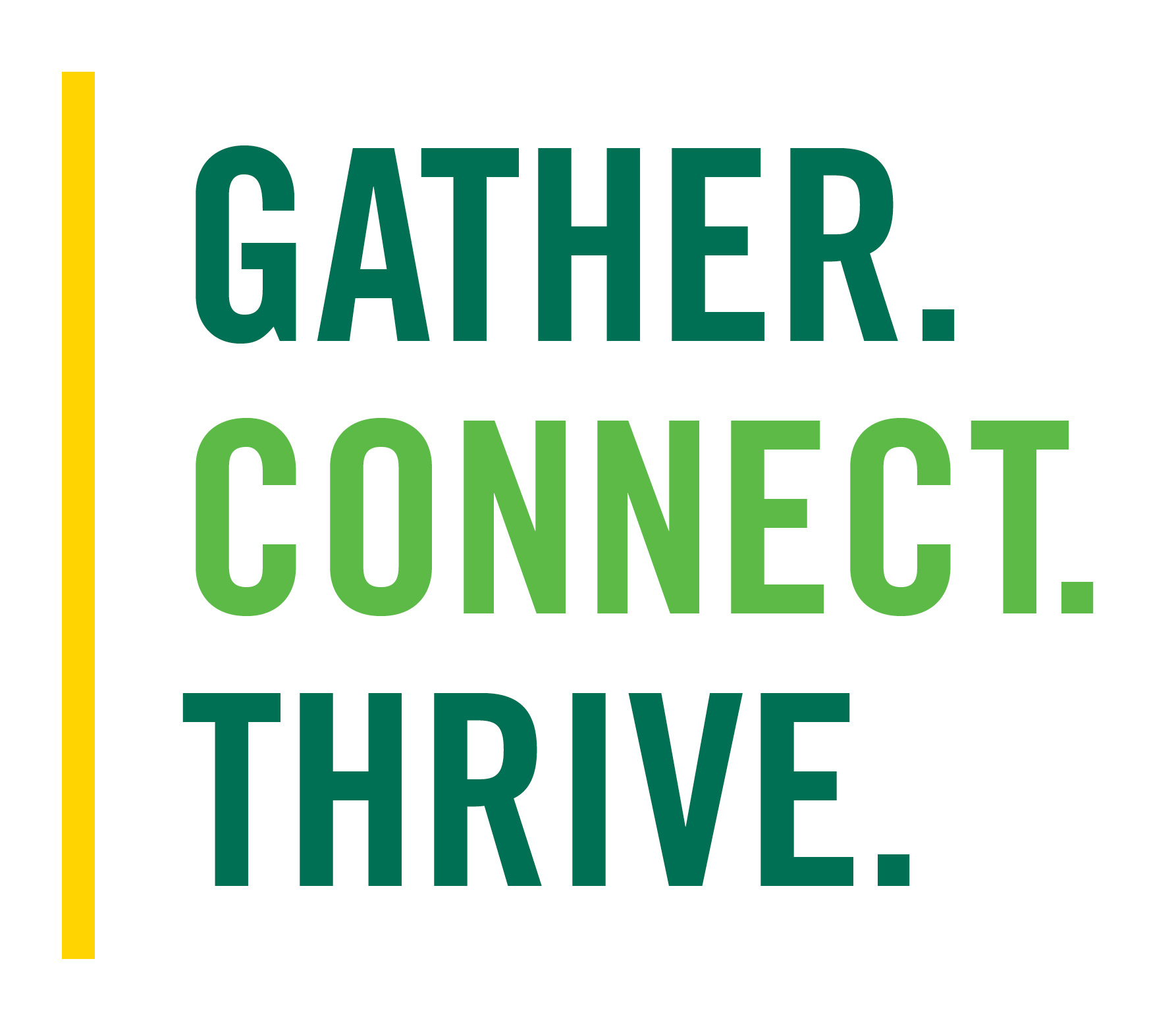 Gather. Connect. Thrive. 